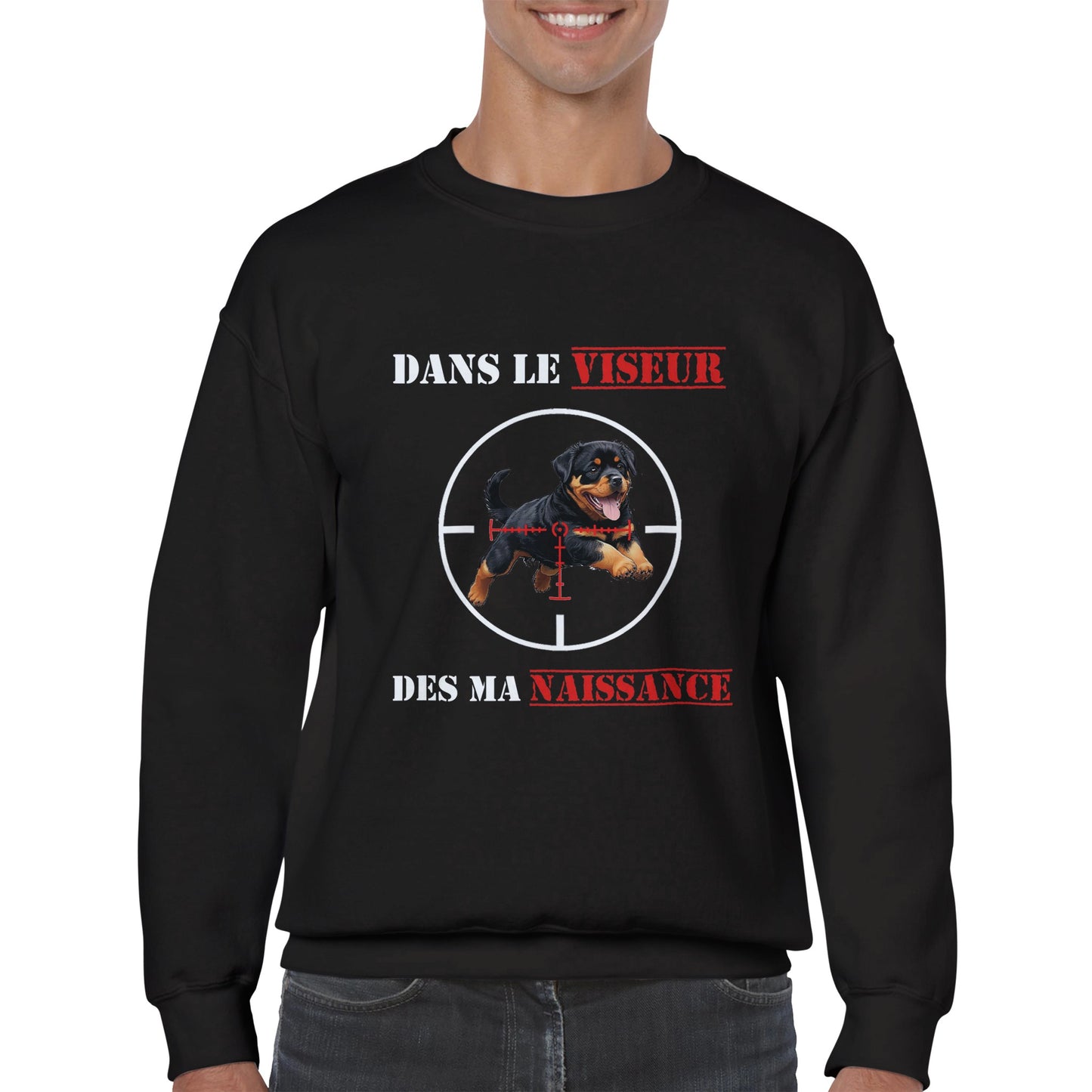 Sweat-shirt NOIR "DANS LE VISEUR" - Version Rottweiler