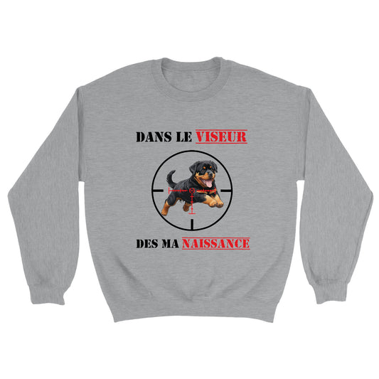 Sweat-shirt "DANS LE VISEUR" - Version Rottweiler