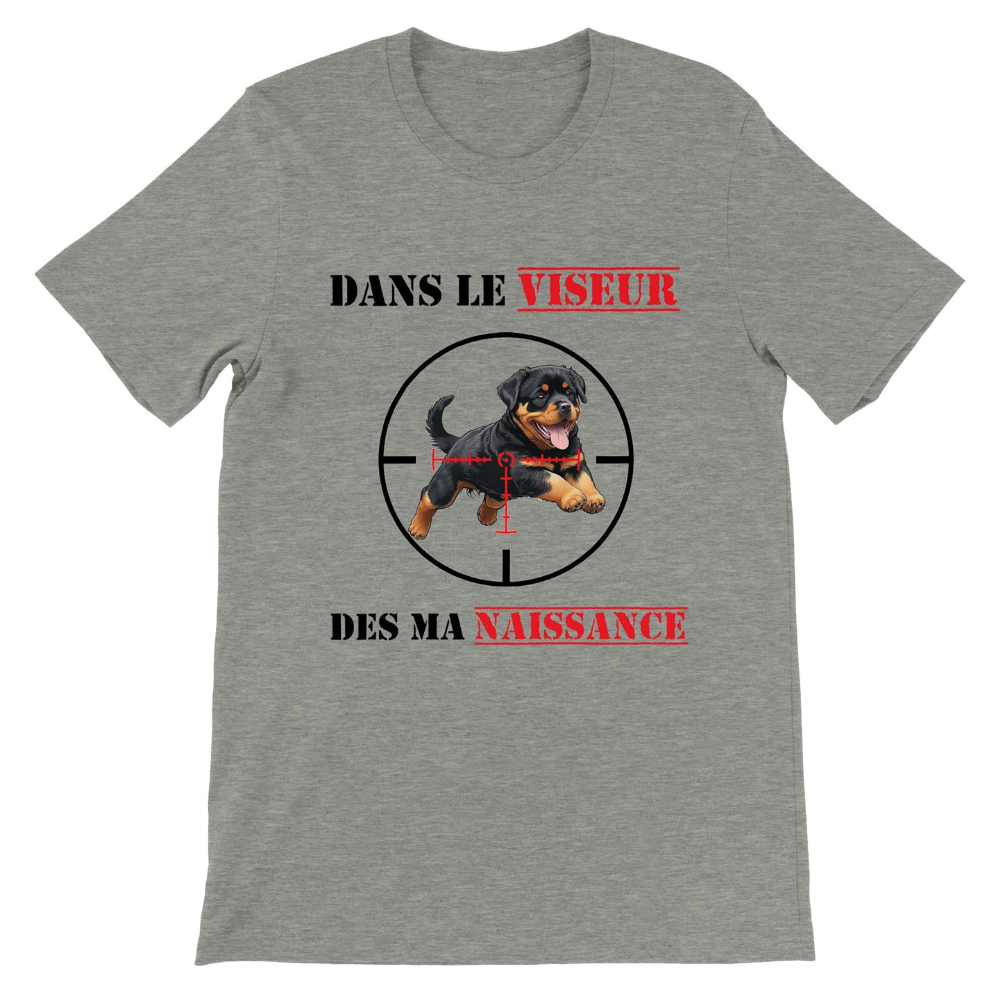 T-shirt "DANS LE VISEUR" - Version Rottweiler